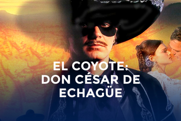 El Coyote: Don César de Echagüe