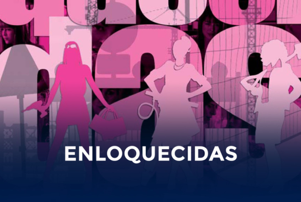 Enloquecidas