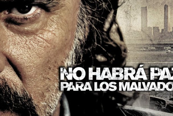 No habrá paz para los malvados