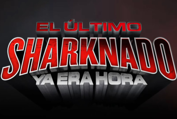El último Sharknado: Ya era hora