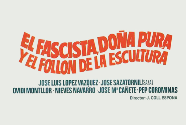 El fascista, doña Pura y el follon de la escultura