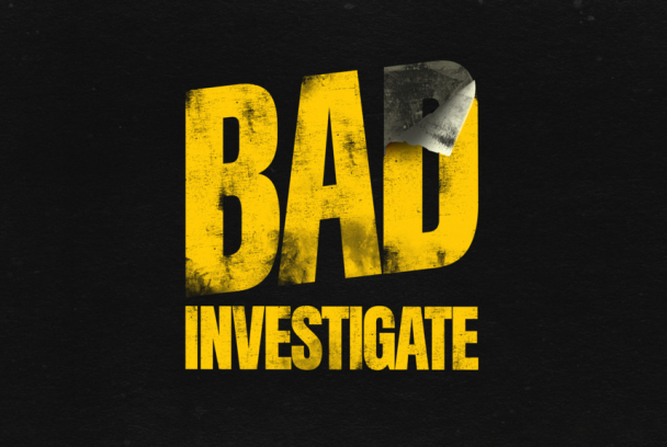 Bad Investigate