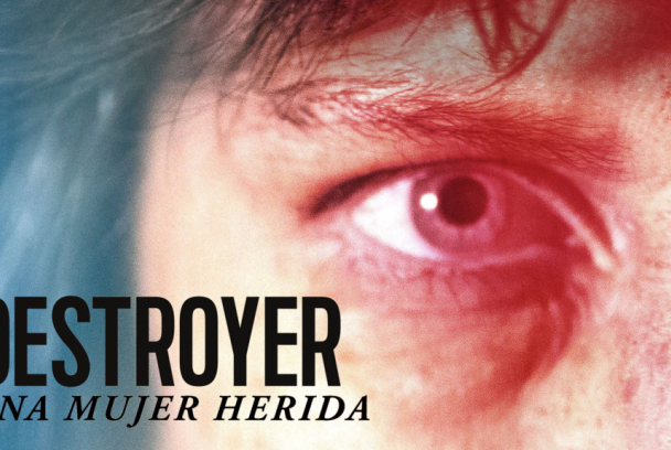 Destroyer. Una mujer herida