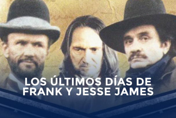 Los últimos días de Frank y Jesse James