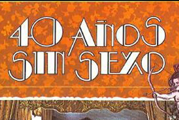 Cuarenta años sin sexo