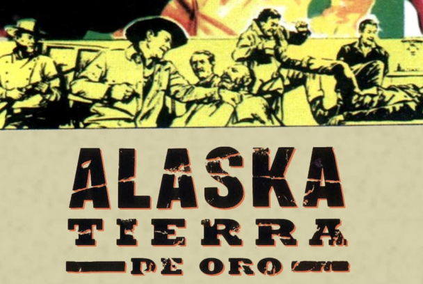 Alaska, tierra de oro