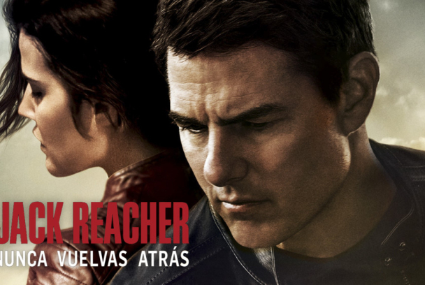 Jack Reacher: Nunca vuelvas atrás