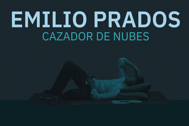 Emilio Prados, cazador de nubes