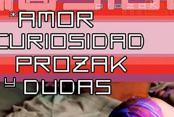 Amor, curiosidad, prozak y dudas