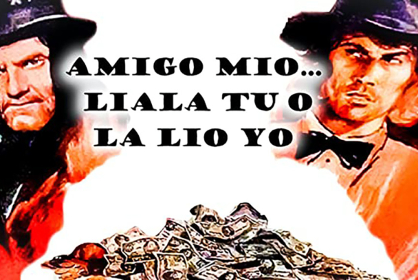 Amigo mío, líala tú o la lío yo