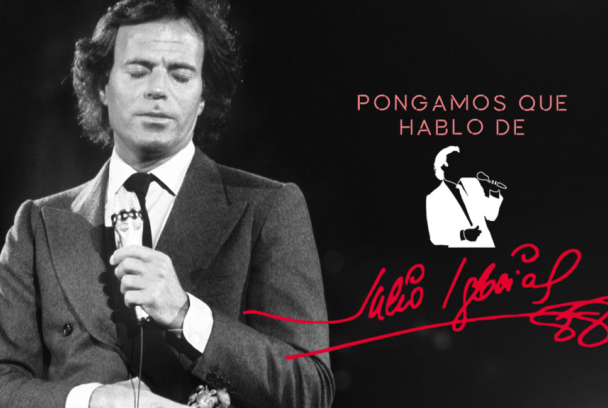 Pongamos que hablo de Julio Iglesias