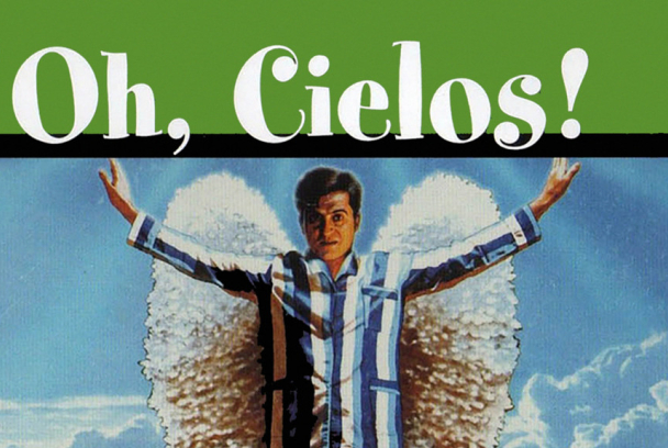 ¡Oh, cielos!