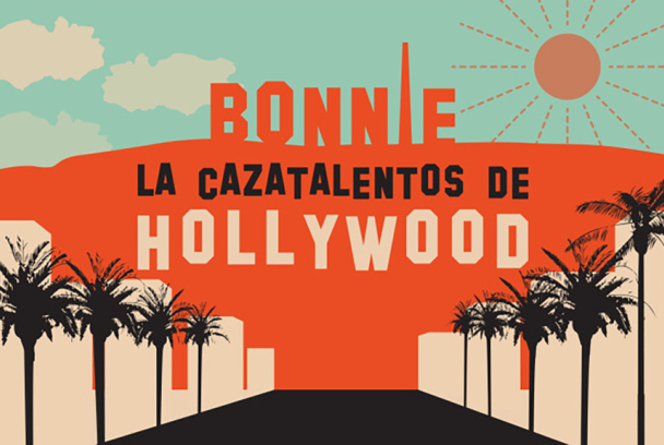 Bonnie. La cazatalentos de Hollywood