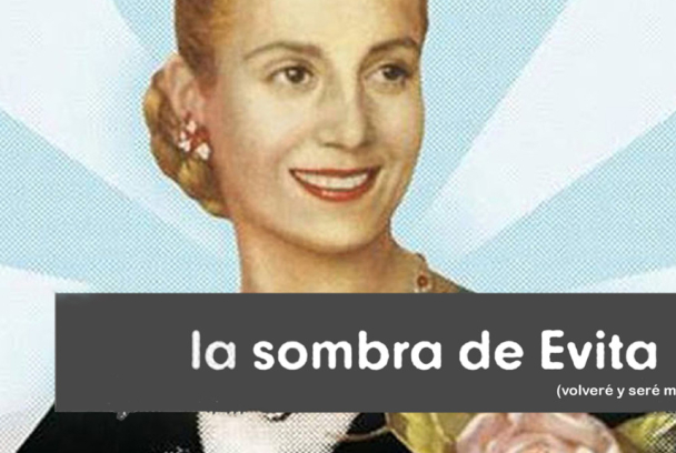 La sombra de Evita: Volveré y seré millones