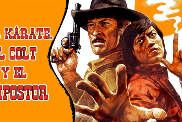 El karate, el colt y el impostor