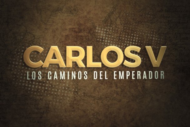 Carlos V: Los caminos del Emperador