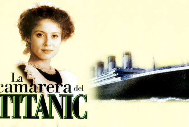 La camarera del Titanic