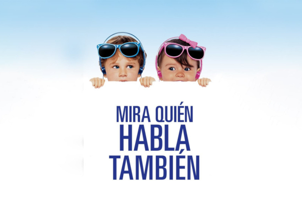 Mira quien habla también