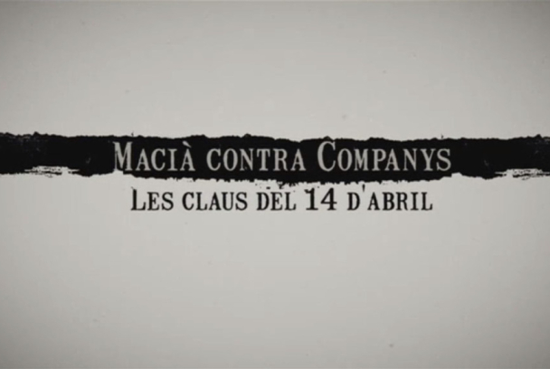 Macià contra Companys; les claus del 14 d'abril