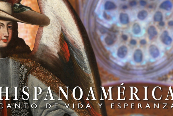 Hispanoamérica, canto de vida y esperanza