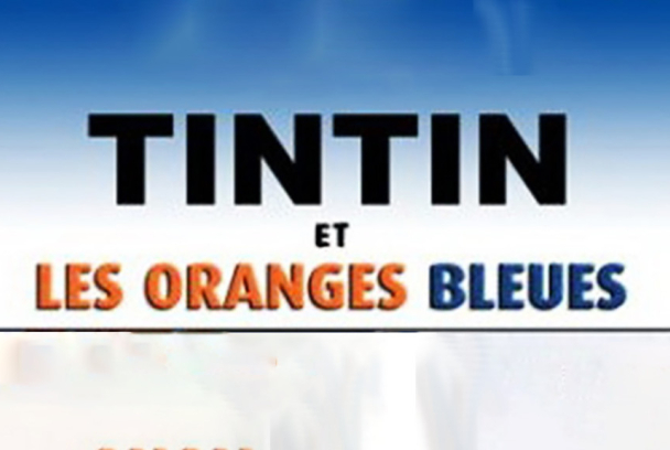 Tintín y el misterio de las naranjas azules