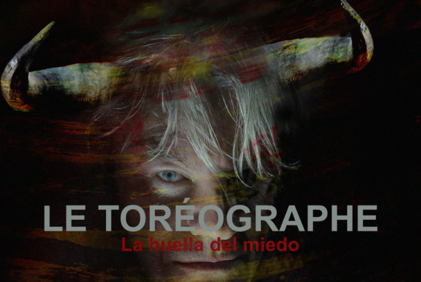 El toreógrafo. La huella del miedo
