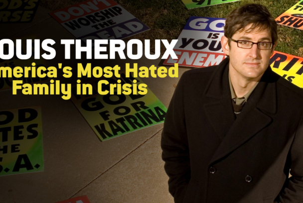 Louis Theroux: el regreso de la familia más odiada de Estados Unidos