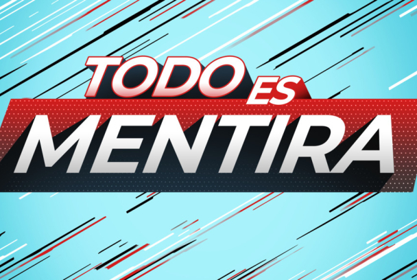 Todo es mentira